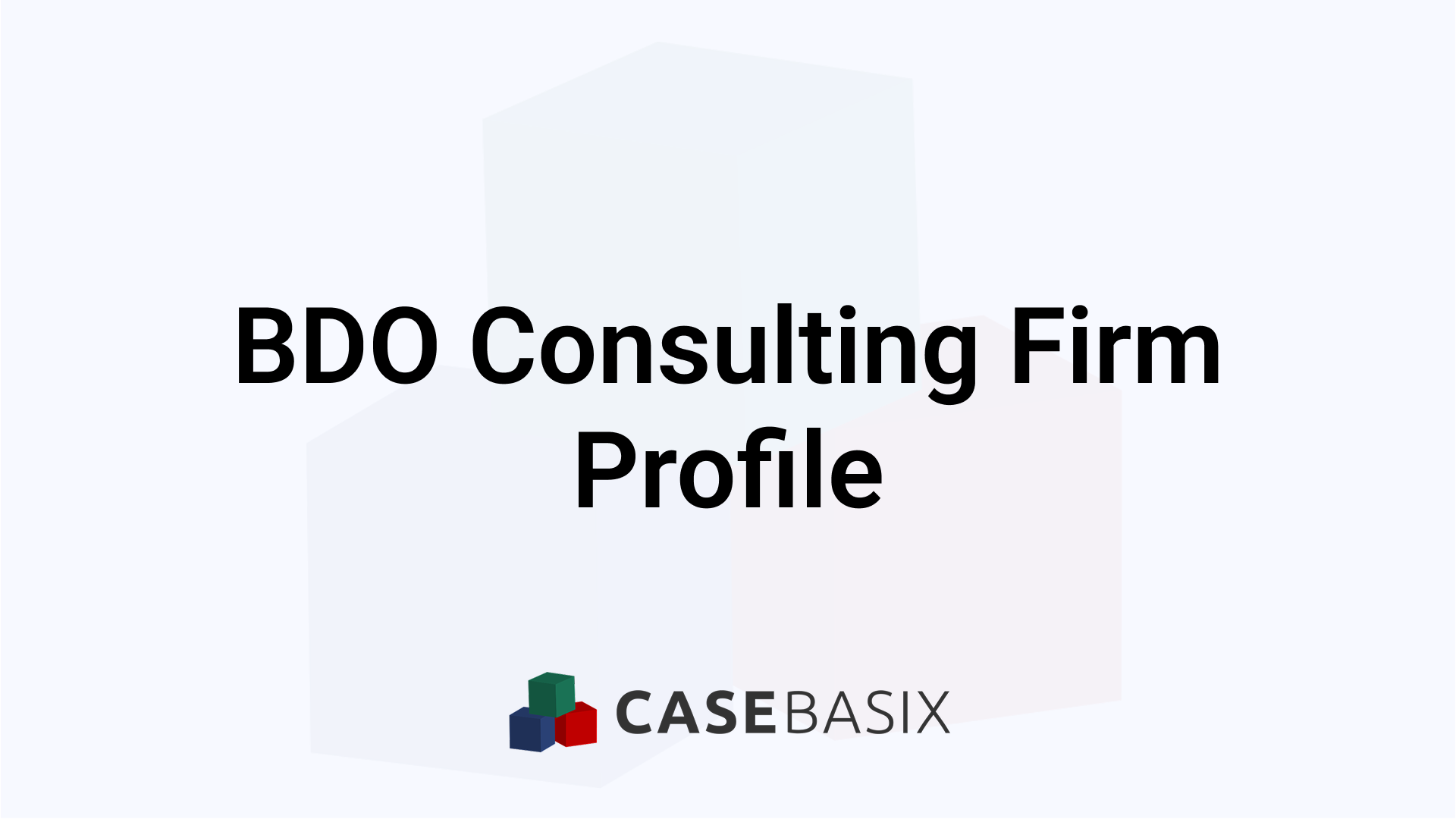 BDO Consulting Firm Profile: Careers, Salary, Interviews