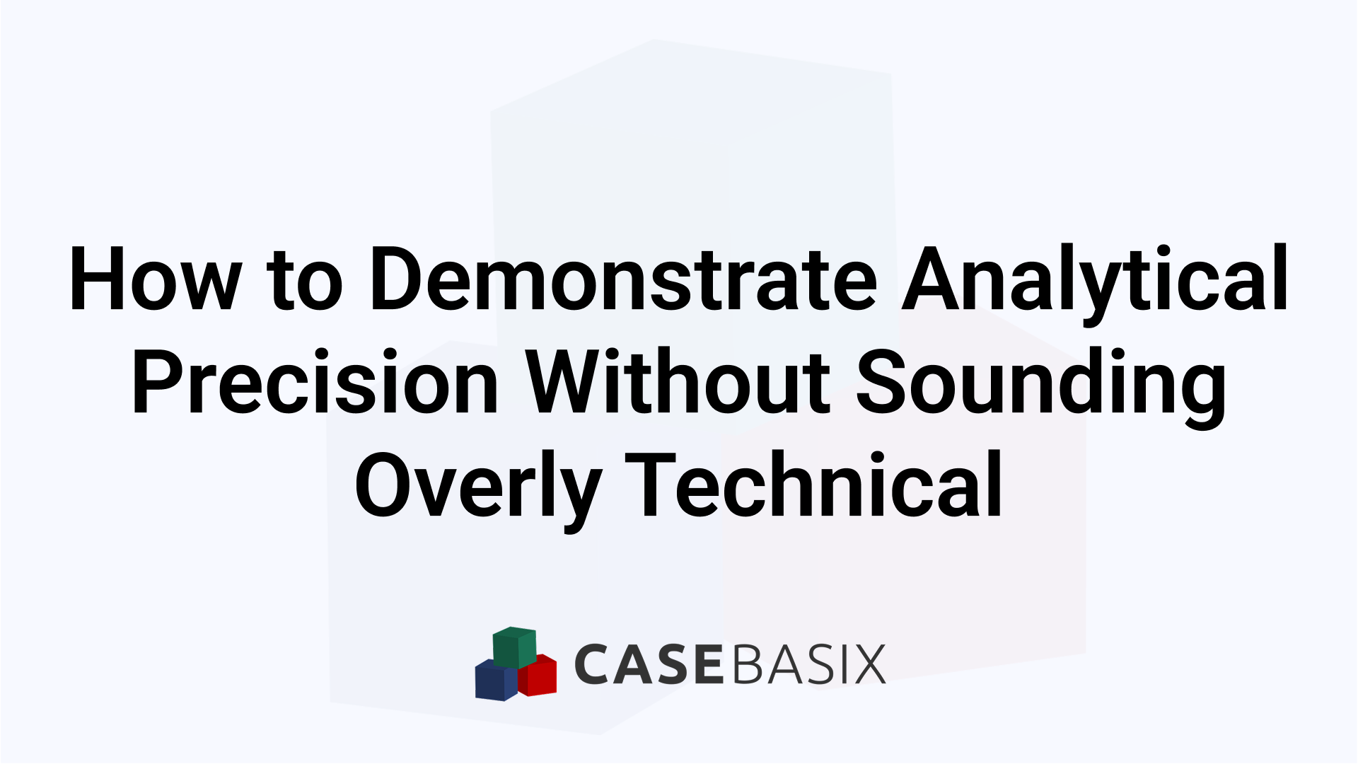 Analytical Precision in Behavioral Interviews Explained