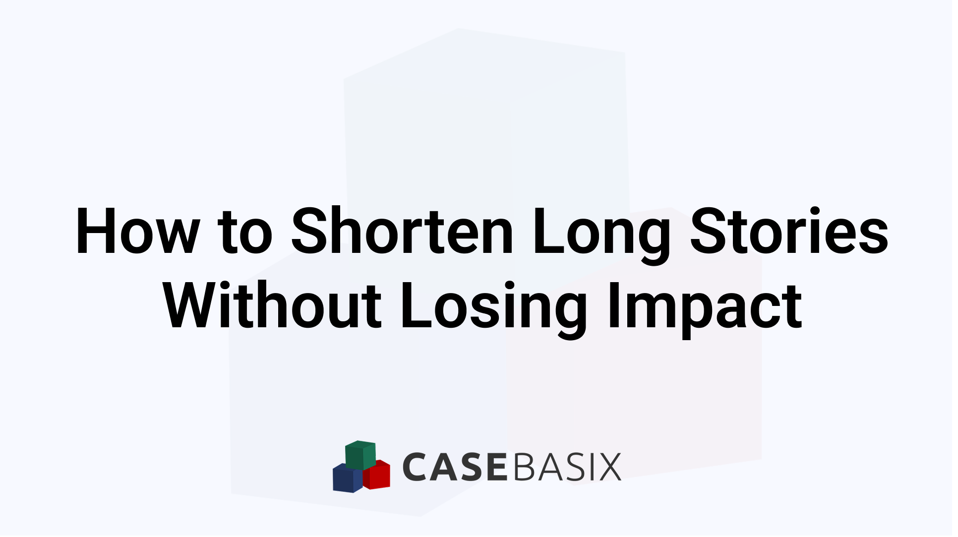 How to Shorten a Story Without Losing Impact - Clear Method