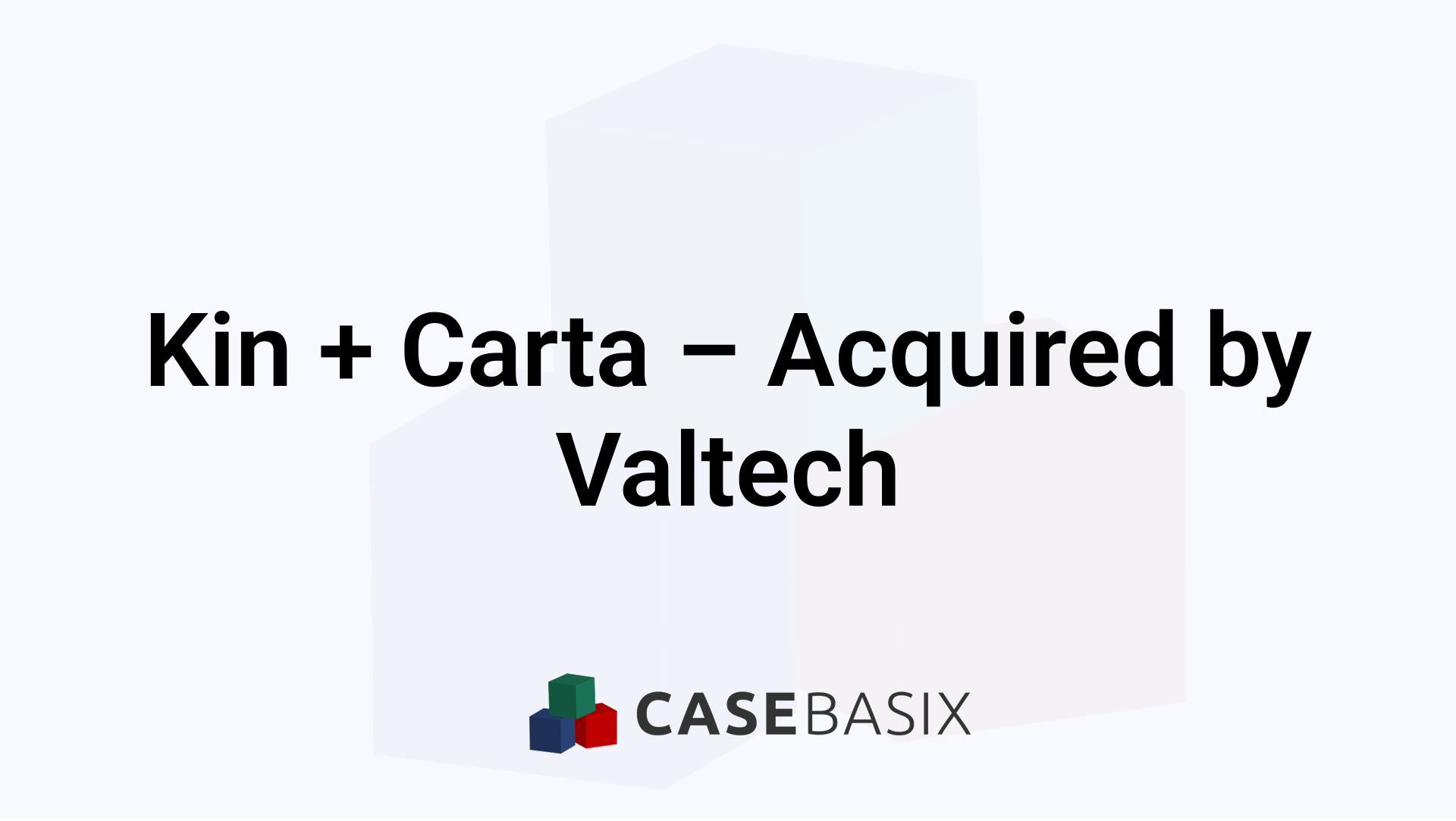 Kin and Carta Valtech Acquisition 2024: Key Insights
