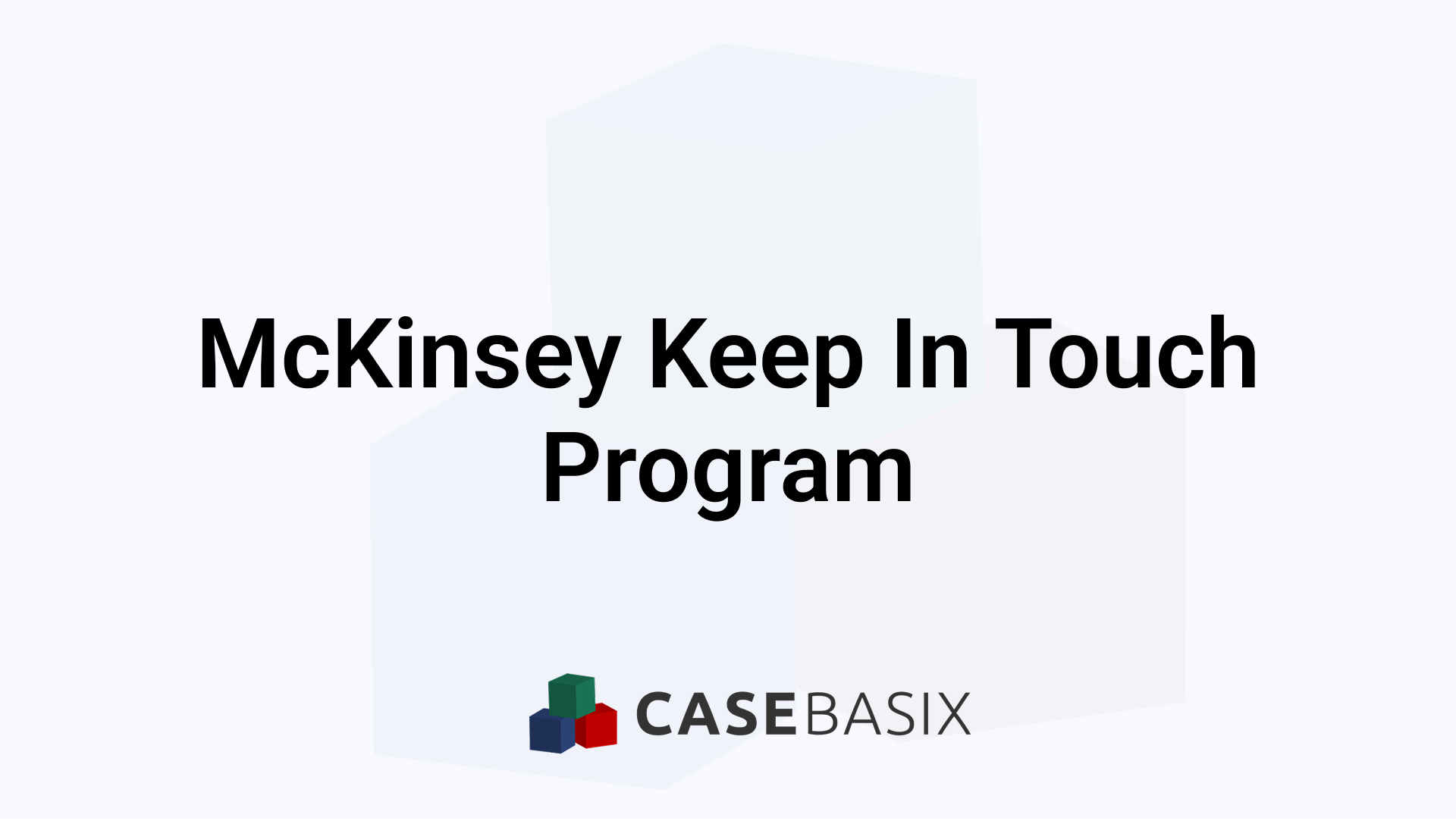 McKinsey’s Keep in Touch Program Explained for Future Career