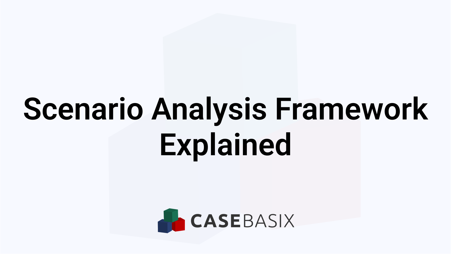 Scenario Analysis Framework - Strategic Planning Method
